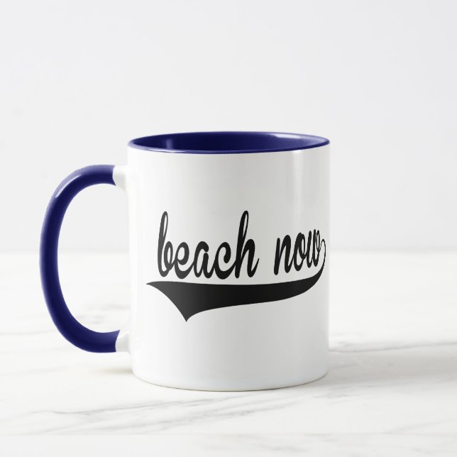 Mug Beach Now Trendy Citations drôle Plage Citations C (Gauche)