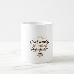 Mug Beautiful It is written on it Good morning 