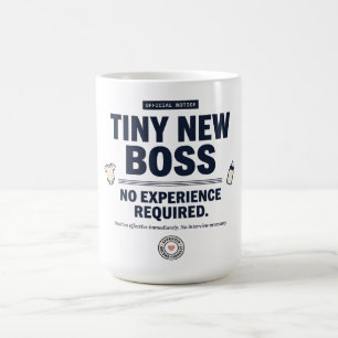 Mug Bébé Drôle Petit Nouveau Patron Aucune Expérience