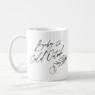 Mug Bébé Il fait froid dehors Noël vacances