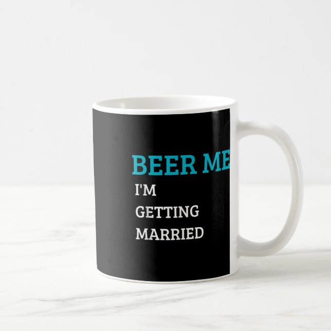 Mug Beer Me Je Me Marie Funny Groom Bachelor Br (Droite)