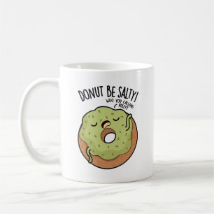 Mug Beignet Ne Sois Pas Amer Blague de Beignet Drôle 