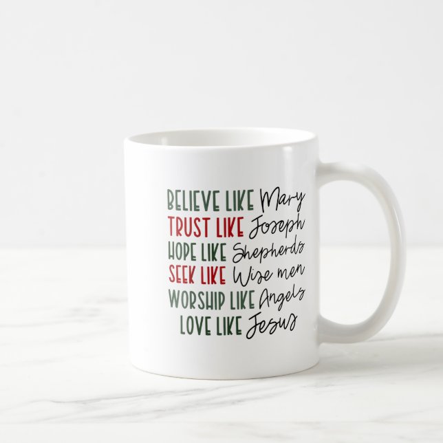 Mug Believe Trust Hope Seek Like Shepherds Christian C (Droite)