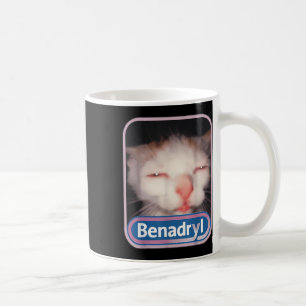 Mug Benadryl Meme Cat Benny Cute &amp; Drôle