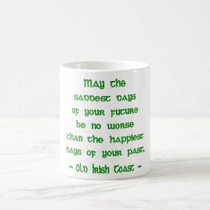 Mug Bénédiction Irlandaise Que les Jours les Plus Tris
