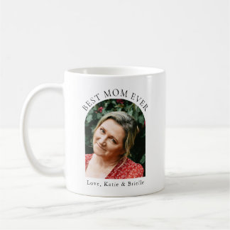 Mug Best Mom Ever Custom Arch Photo 