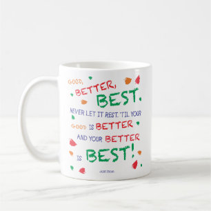 Mug "Bien, mieux, mieux..."