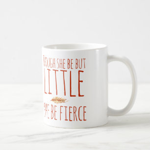 Mug Bien qu'elle ne soit que petite, elle soit féroce