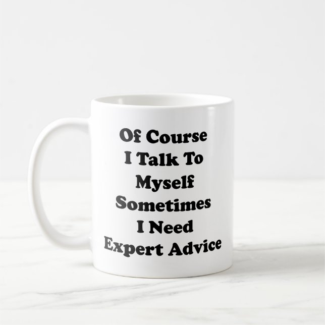 Mug Bien Sûr Je Me Parle Parfois J'Ai Besoin D'Un Expe (Gauche)