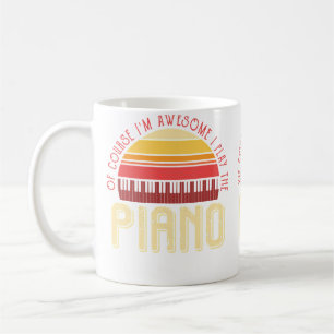 Mug Bien sûr, je suis formidable, je joue du piano