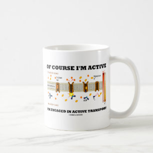 Mug Bien sûr que je suis actif, je suis engagé dans un