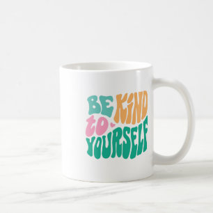 Mug Bienveillant envers vous-même Message positif de p