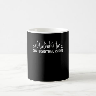 Mug Bienvenue dans notre beau chaos