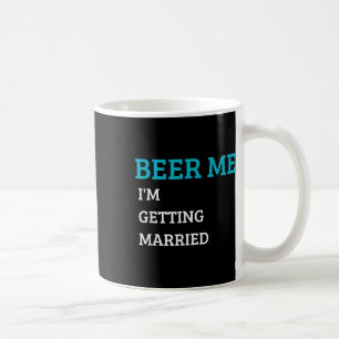 Mug Biére à Moi Je Me Marie Drôle de Marié Enterrement