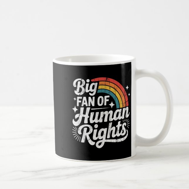 Mug Big Fan Of Human Rights, Social Justice, Equality  (Droite)