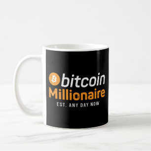 Mug Bitcoin Crypto Bitcoin Millionaire Est. N'importe 