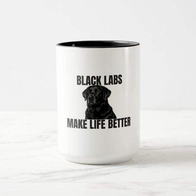 Mug Black Labs Make Life Better – Black Lab Coffee (Centre)