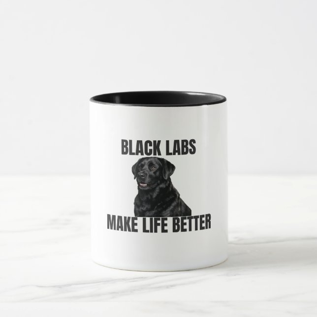 Mug Black Labs Make Life Better – Friendly Black Lab (Centre)