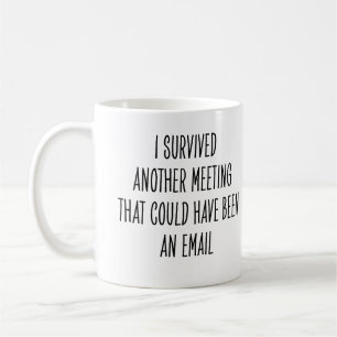 Mug Blague sur une réunion de collègues qui aurait pu 