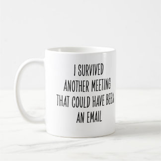 Mug Blague sur une réunion de collègues qui aurait pu