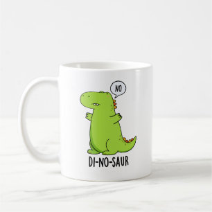 Mug Blagues drôles de dinosaures Di-no-saur 