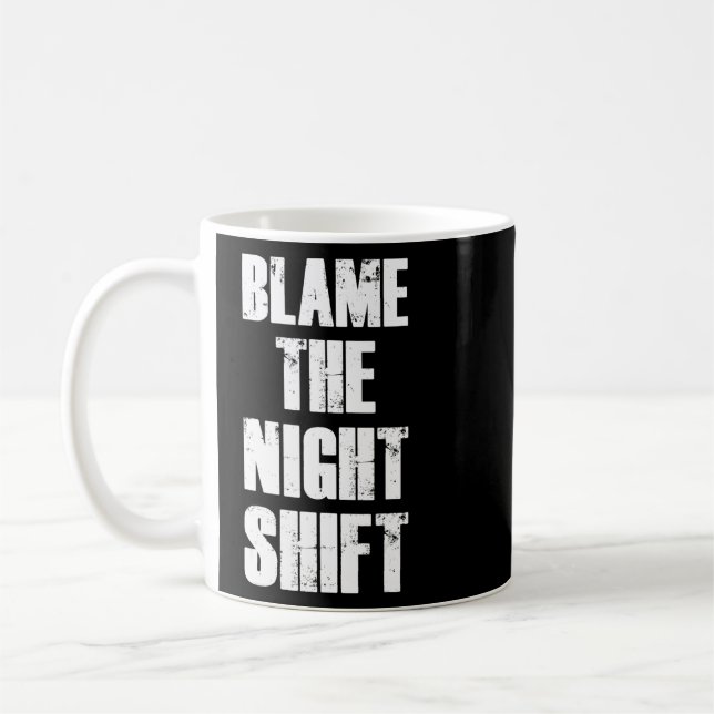 Mug Blâmer La Nuit Shift Infirmière Appréciation Motiv (Gauche)