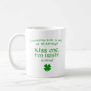 Mug Blarney Kiss Me Je suis Irlandais Aujourd'hui