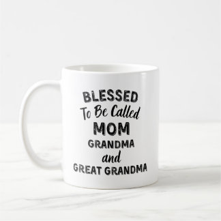 Mug Blessed To Be Called MOM Grandma and Great Grandma