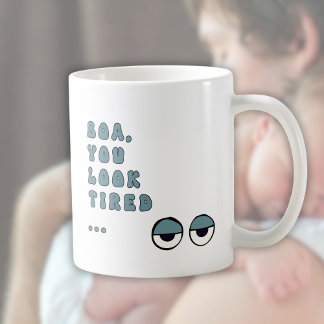 Mug Boa, Tu As L'Air Fatigué ... (bleu)