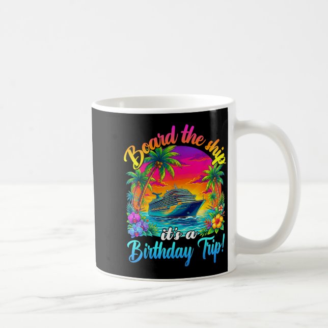 Mug Board The Ship It's A Birthday Trip Matching Birth (Droite)