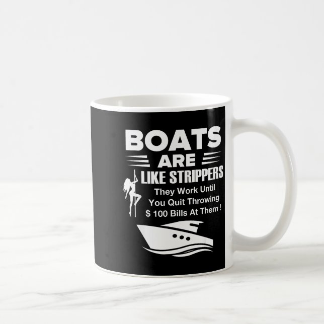 Mug Boats Are Like Funny Sarcastic Cool Saying Quote  (Droite)