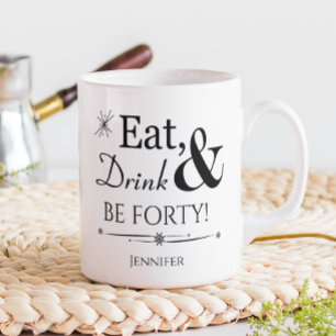 Mug Boire à manger et être quarante Retro 40e annivers