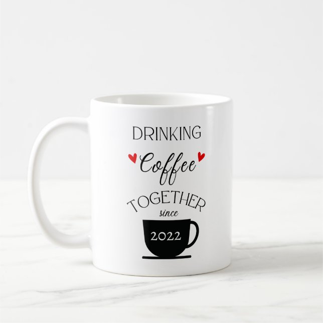Mug Boire du café ensemble depuis___- Personnalisé (Gauche)