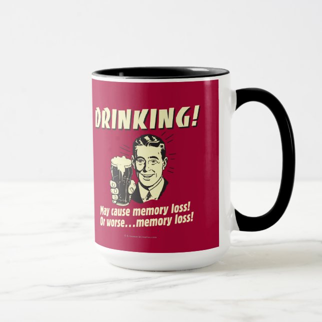 Mug Boire : Peut Causer Une Perte De Mémoire Pire (Droite)