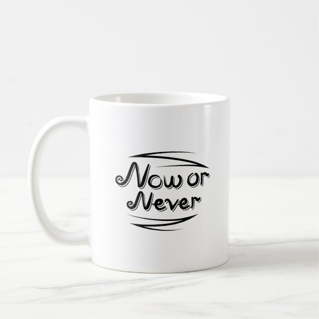 Mug Bold Now or Never Dynamic Letter Clean Minimalist (Gauche)