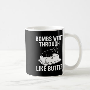 Mug Bombs Like Butter – Citations politiques drôles Tr