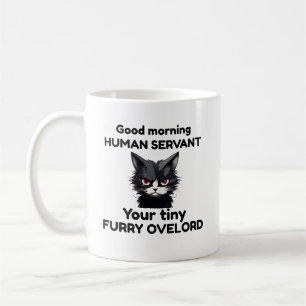 Mug Bon Matin Serviteur Humain Votre Minuscule Feu Sur