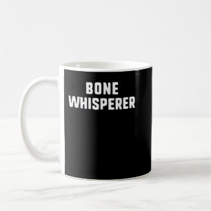 Mug Bone Whisperer Chirurgien Orthopédique Docteur Ort