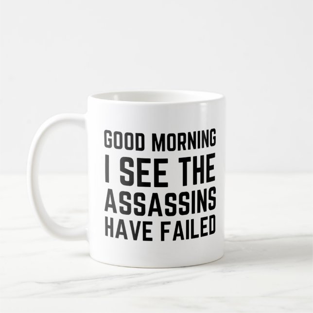 Mug Bonjour, je vois que les assassins ont échoué (Gauche)