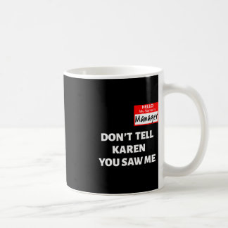 Mug Bonjour Mon nom est directeur Ne dites pas à Karen