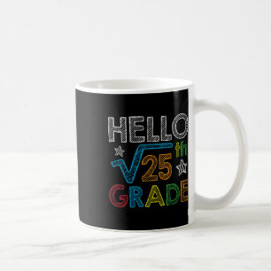 Mug Bonjour Racine Carrée 25 5e Année Retour à l'École