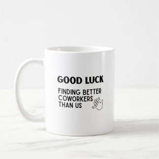 Mug Bonne chance Amusant Humour Adieu collègue collègu
