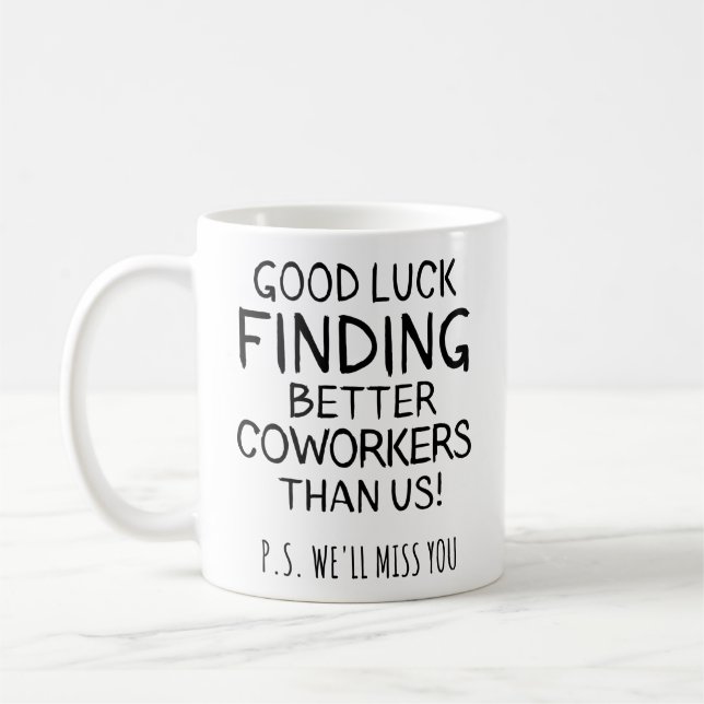 Mug bonne chance trouver de meilleurs collègues que no (Gauche)