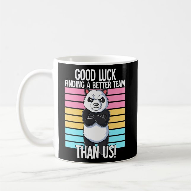 Mug Bonne Chance Trouver Une Meilleure Équipe Que Nous (Gauche)