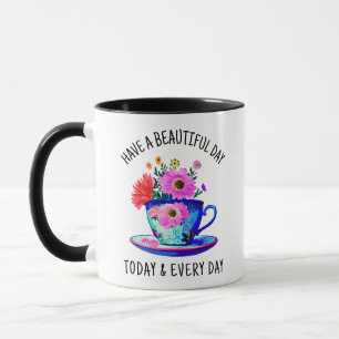 Mug Bonne journée aujourd'hui et chaque jour