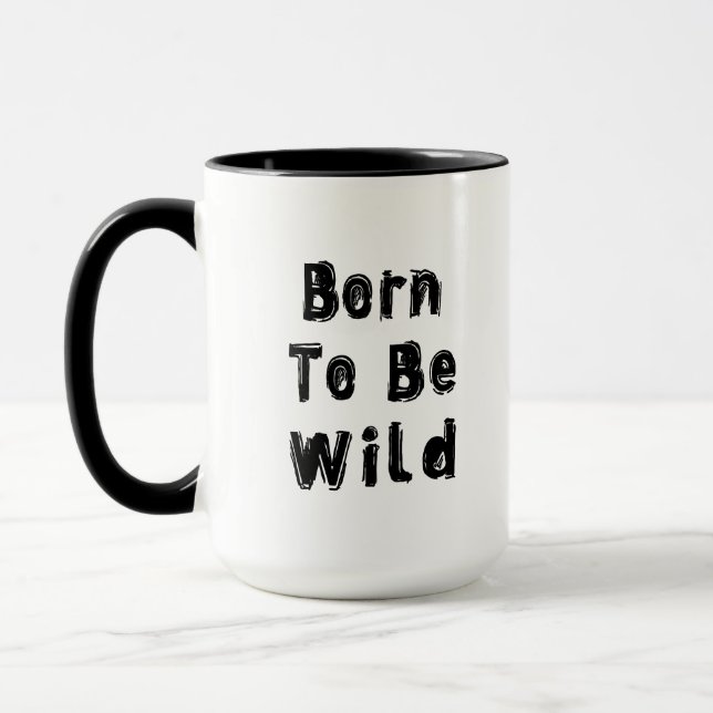 Mug Born to be Wild (Gauche)