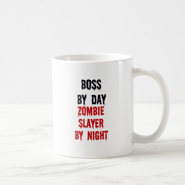 Mug Boss By Day Zombie Slayer By Night (Droite)