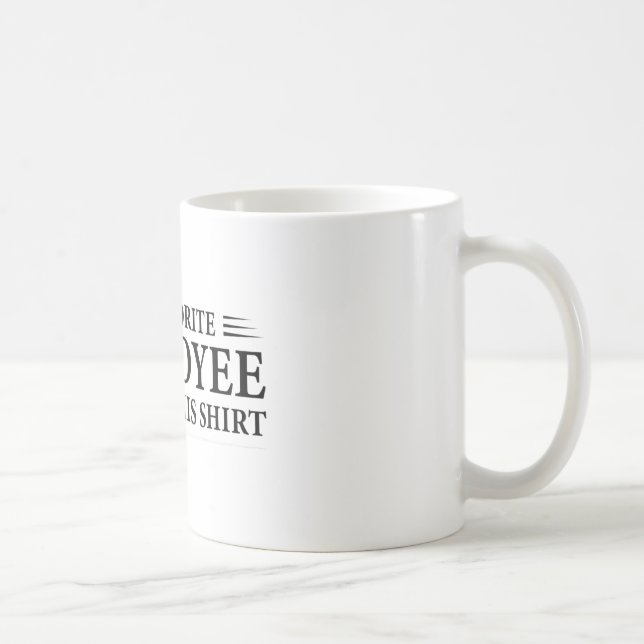 Mug Boss Office Gag - Mon Employé Préféré M'A Donné Th (Droite)