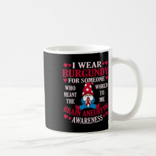 Mug Bourgogne pour quelqu'un Cerveau Aneurysme de sens