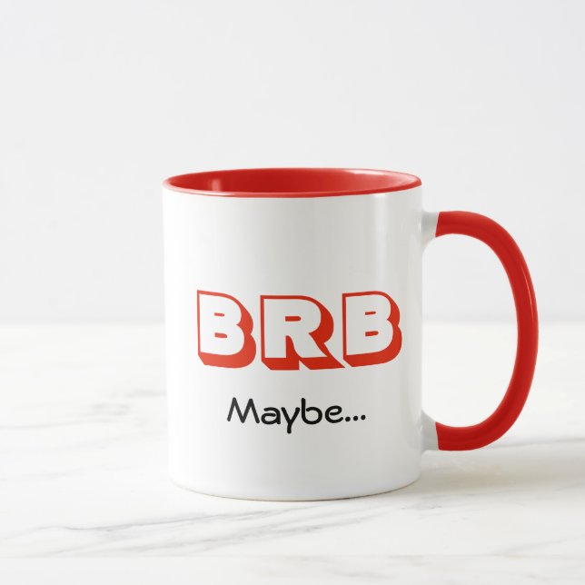 Mug BRB peut-être | Réunion virtuelle | Citation drôle (Droite)